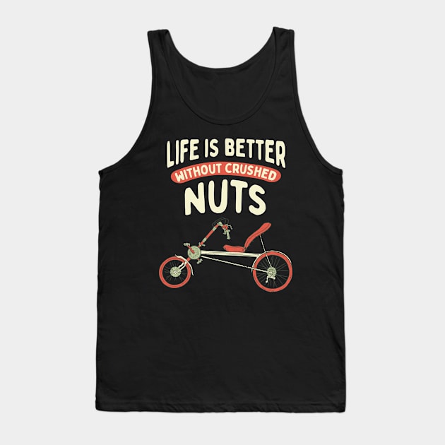 Recumbent Funny Crushed Nuts Quote Tank Top by USProudness